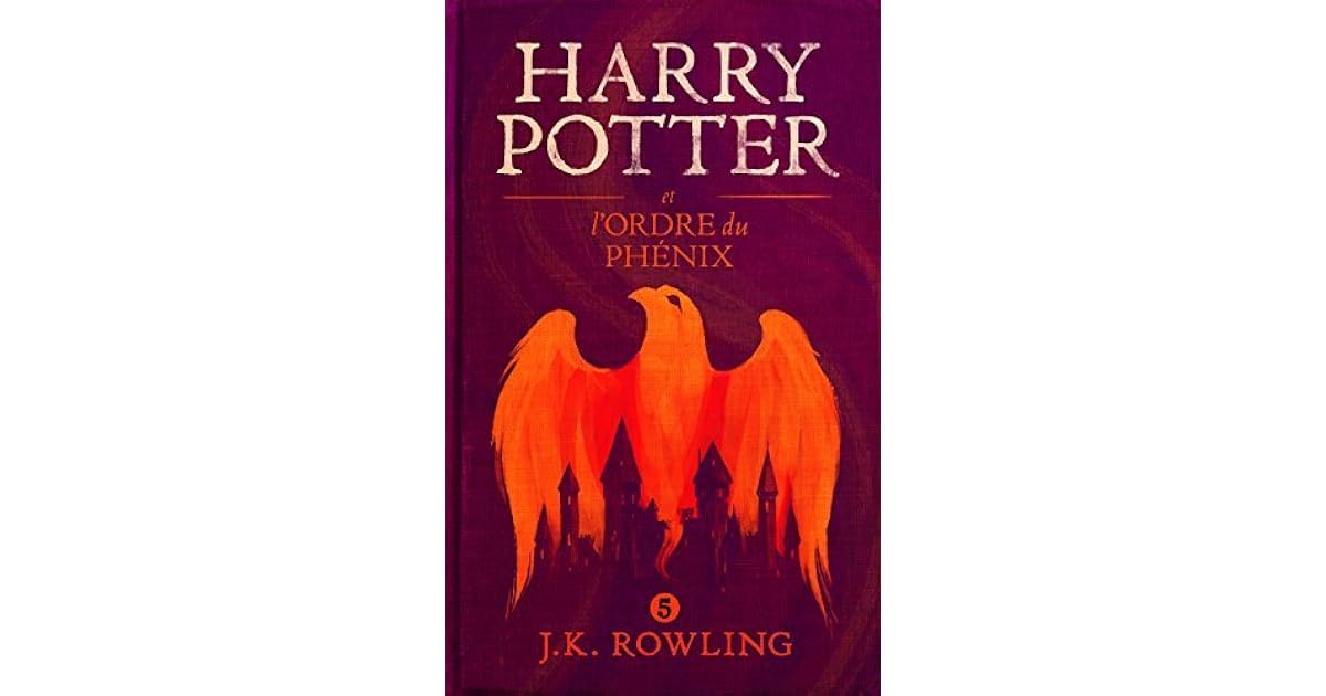 Harry Potter L Ordre Du Phénix Livre Harry Potter et l'Ordre du Phénix by J.K. Rowling