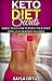 Keto Diet Secrets: Simple Rules for Turning Your Body into a Fat Burning Machine