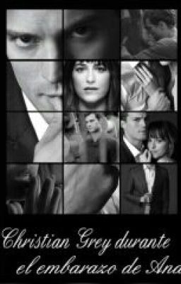 Christian Grey durante el embarazo de Ana y conociendo la vida de sus verdaderos padres