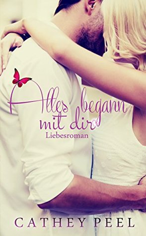 Alles begann mit dir (German Edition)