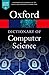 A Dictionary of Computer Sc...