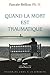 Quand la mort est traumatique by Pascale Brillon