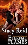 Eternal Flames by Stacy Reid Eternal Flames by Stacy Reid
