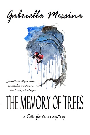 The Memory of Trees (Kate Gardener mysteries, #1)