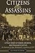 Citizens and Assassins by Julie Peavey Alexander Citizens and Assassins by Julie Peavey Alexander