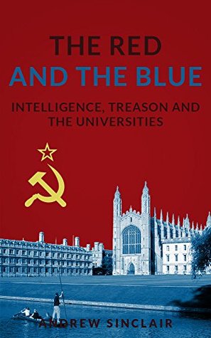 The Red and the Blue: Intelligence, Treason and the Universities (Kindle Edition)