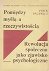 Pomiędzy myślą a rzeczywistością: Rewolucja społeczna jako zjawisko psychologiczne