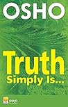 Truth Simply Is...