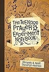 The Teenage Prayer Experiment Notebook The Teenage Prayer Experiment Notebook
