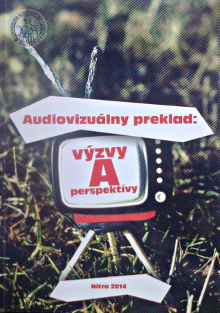 Audiovizuálny preklad: výzvy a perspektívy
