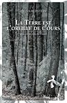 La Terre est l'oreille de l'ours: une célébration du vivant La Terre est l'oreille de l'ours: une célébration du vivant