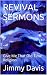 REVIVAL SERMONS: Give Me Th...