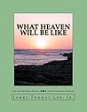 What Heaven Will ...