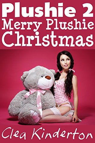 Plushie 2: Merry Plushie Christmas (Kindle Edition)