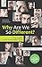 Why Are We So Different?: Y...