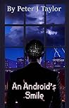 An Android's Smile