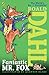 Fantastic Mr. Fox by Roald Dahl Fantastic Mr. Fox by Roald Dahl