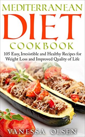 Mediterranean Diet Cookbook: Delicious Recipes for a Healthier and Better Life (Kindle Edition)