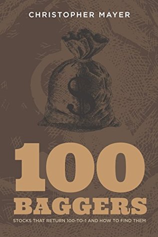 100 Baggers: Stocks That Return 100-To-1 and How to Find Them (Kindle Edition)