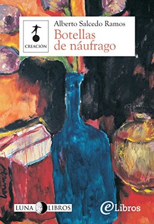 Botellas de náufrago (Spanish Edition)