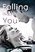 Falling Into You - Zuhanok beléd (Beléd zuhantam, #1)