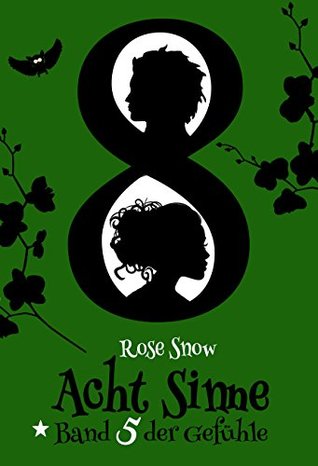 Band 5 der Gefühle (Acht Sinne #5)