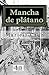 Mancha de platano (Spanish Edition)