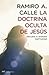 La doctrina oculta de Jesús...
