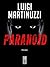 Paranoid by Luigi Martinuzzi