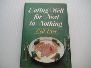 Eating Well for Next to Nothing (Hardcover)