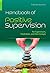 Handbook of Positive Supervision for Supervisors, Facilitators, and Peer Groups