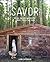 Savor: Rustic Recipes Inspired by Forest, Field, and Farm
