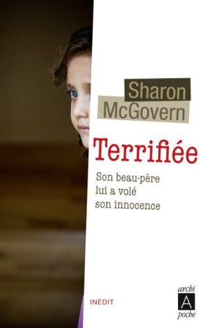 Terrifiée (Récits, témoignages) (French Edition)