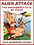 ALIEN ATTACK: The UnFriendly Face Of Outer Space: Classic Pulp Magazine Covers Featuring Violent Alien-Human Interaction