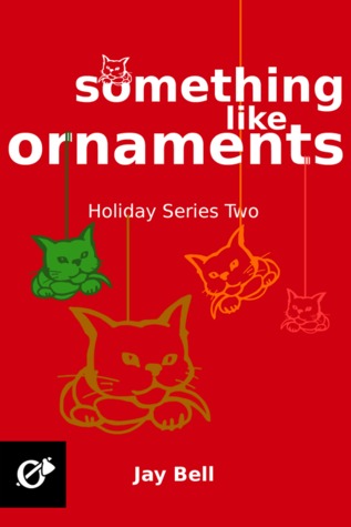 Something Like Ornaments (Holidays, #2)
