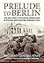 Prelude to Berlin: The Red ...