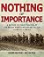 Nothing of Importance: A Record of Eight Months at the Front with a Welsh Battalion, October 1915 to June 1916