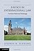 Justice in International Law by Stephen M. Schwebel