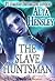 The Slave Huntsman (Celestial Slaves #1)
