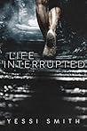 Life Interrupted
