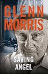 Saving Angel by Glenn  Morris