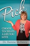 Pick: Choose To Create A Life You Love Pick: Choose To Create A Life You Love