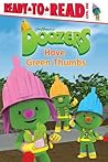 Doozers Have Green Thumbs: Ready-to-Read Level 1