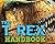 The T Rex Handbook: Discover the King of the Dinosaurs (Discovering)