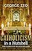 CATHOLICISM IN A NUTSHELL by George Teo