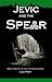 Jevic and The Spear (Jevic O'Connor, #3)