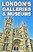 London's Galleries & Museums