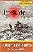 Prelude to After The Hero: A Curious Tale (The Curious Tale, #0)