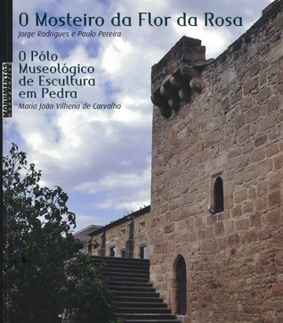 O Mosteiro da Flor da Rosa