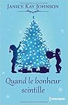 Quand le bonheur scintille by Janice Kay Johnson